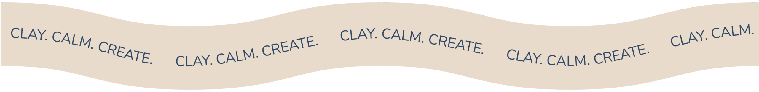 Wavy banner with text that says "Clay. Calm. Create."